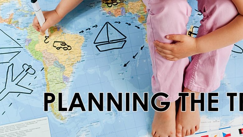 Tips on How to Plan Your Next Trip