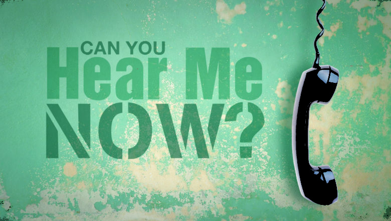 A “Yes” Answer To “Can You Hear Me” Phone Call May Scam You. Beware.