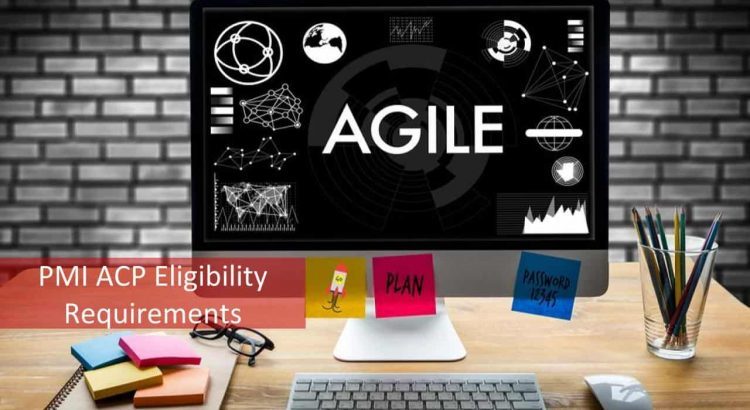Eligible requirements for the PMI-ACP certification