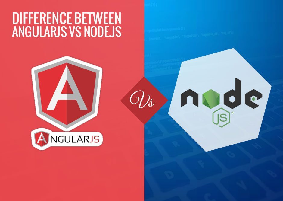 Top 7 Differences Between NodeJS and AngularJS